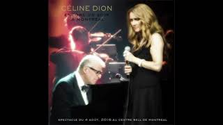 Celine Dion - Medley Acoustique (Live in Montreal - August 4, 2016)