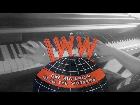 Piano/Vocals: Workers of the World Awaken