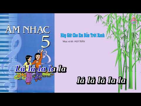 HÃY GIỮ CHO BẦU TRỜI XANH