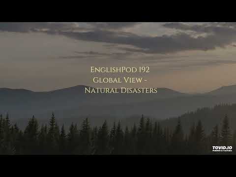 EnglishPod 192 Global View - Natural Disasters