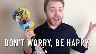 Don't Worry Be Happy - Ukulele Tutorial + Singalong!