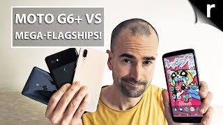 Moto G6 Plus: As good as a £500+ smartphone?