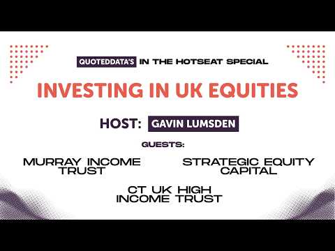 In The HotSeat Special: Investing UK Equities