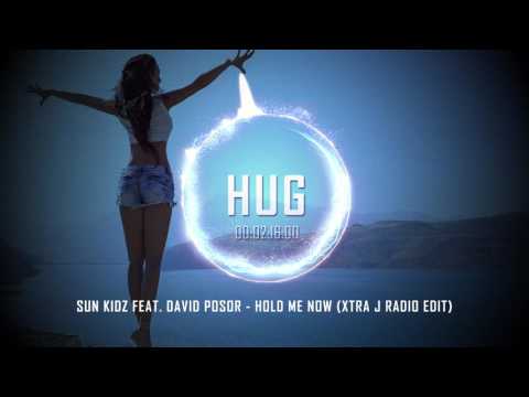 Sun Kidz feat. David Posor - Hold Me Now (Xtra J Radio Edit)