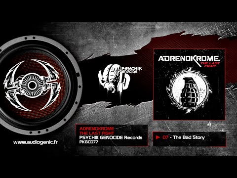 Adrenokrome - 07 -The Bad Story [The Last Fight - PKGCD77]