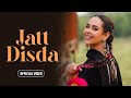 Jatt Disda Full Video Sunanda Sharma Dev Kharoud Latest Punjabi Song 2024 New Punjabi Song