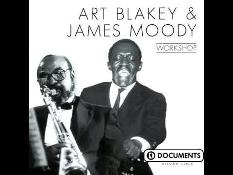 Art Blakey & James Moody (Workshop) - Moody and Soul