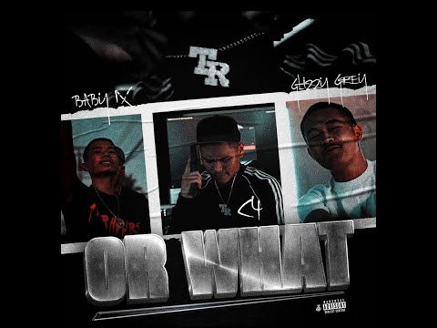 Baby1 x Glizzy Grey x C4 - OR WHAT [Official Video]