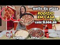NOITE DA PIZZA GASTANDO POUCO FIZEMOS PIZZA PARA A FAMILIA INTEIRA