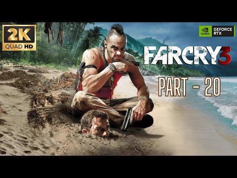 Far Cry 3 Gameplay Walkthrough Part 20 [2K 60FPS PC] -No Commentary
