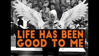 &quot;Life Has Been Good  To Me&quot; music video (HD)