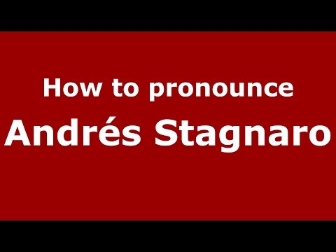 How to pronounce Andrés Stagnaro (Spanish/Argentina) - PronounceNames.com