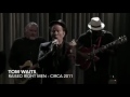 Tom Waits   raised right men