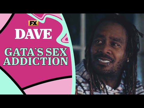 GaTa's Sex Addiction - Scene | Dave | FX