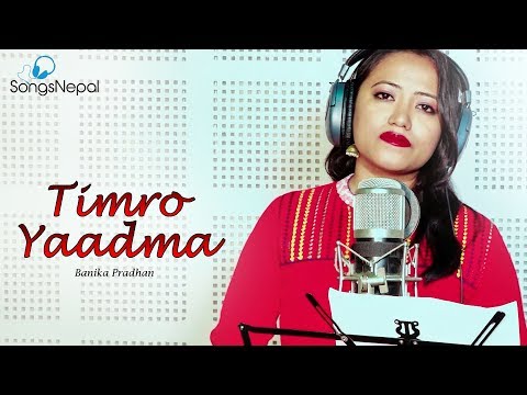 Timro Yaadma - Banika Pradhan | New Nepali Adhunik Song 2017/2074