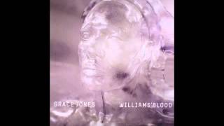 Grace Jones &#39;Williams&#39; Blood&#39; (Greg Wilson Versions)