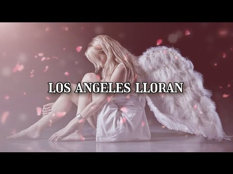 guardianes del amor - los angeles lloran (LETRA)