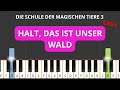 Die Schule Der Magischen Tiere 3 - Halt, das ist unser Wald (Easy Piano Tutorial)