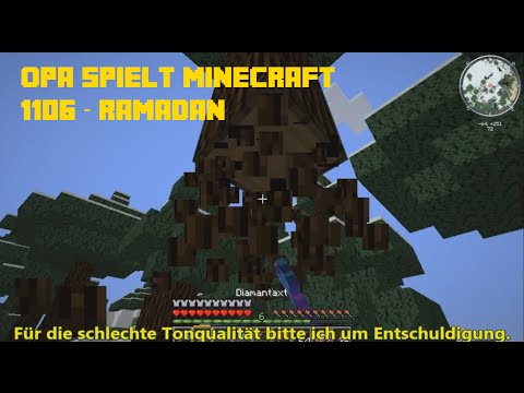 Opa spielt Minecraft 1106 – Ramadan