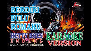 Download lagu Berdiri Bulu Romaku - Hetty Koes Endang - versi rock - KARAOKE - Dangdut mp3 Download lagu Berdiri Bulu Romaku - Hetty Koes Endang - versi rock - KARAOKE - Dangdut mp3