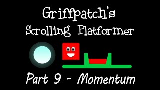 Scrolling Platformer Tutorial | Part 9 | Momentum