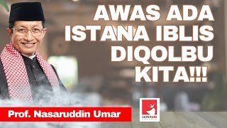 Download lagu HATI HATI ADA ISTANA IBLIS DI QOLBU KITA !!!! - PROF KH NASARUDDIN UMAR. MA mp3 Download lagu HATI HATI ADA ISTANA IBLIS DI QOLBU KITA !!!! - PROF KH NASARUDDIN UMAR. MA mp3
