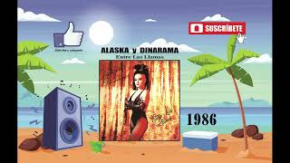 Alaska y Dinarama - Entre Las Llamas (Radio Version)