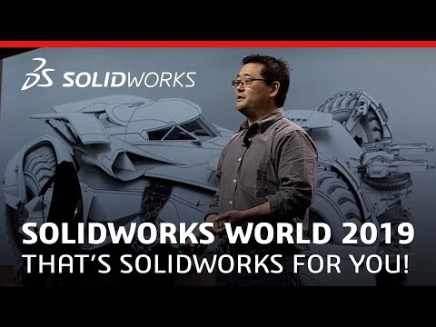 SOLIDWORKS World 2019 - That is SOLIDWORKS for You
