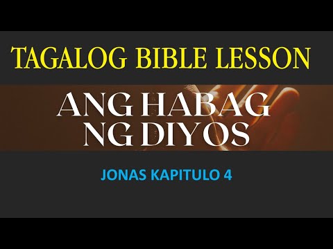 Salita ng Diyos,  Habag ng Diyos (Jonas Kapitulo 4) | Tagalog Bible Lessons