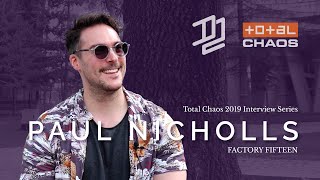 Paul Nicholls from Factory Fifteen - D2 Interview at Total Chaos 2019[interviewed by Jason Bergeron] video