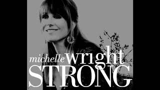 STRONG - MICHELLE WRIGHT (RE-MASTER)