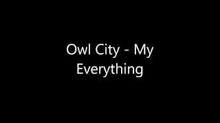 Owl City - My Everything (Lyrics)