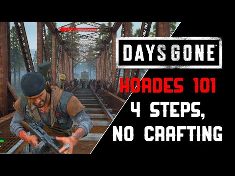 Days Gone - Hordes 101 | Four steps to clear Hordes without crafting