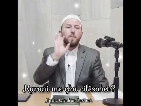 Kurani me çka cilësohet? - Hoxhë Qëndrim Jashari