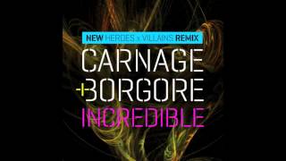 Carnage & Borgore - Incredible (Heroes x Villians Remix)