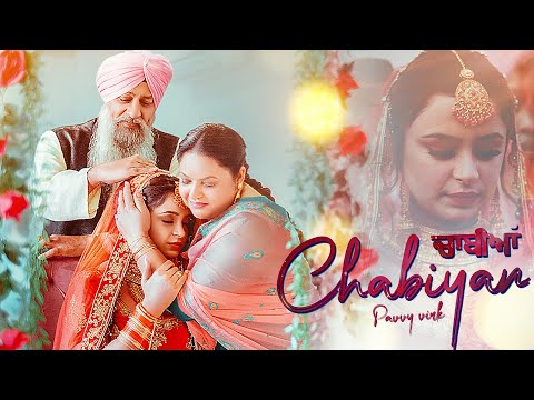 CHABIYAN (Official Video) Pavvy Virk | Manpreet Kaur | Emotional Punjabi Wedding Song 2025