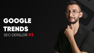 Google Trends Rehberi 2025 - Başarılı İçerik Stratejisi