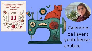 Calendrier de l'avent des youtubeuses couture Jeudi 11 décembre 🧵🪡🎄✨️