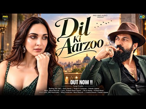 New Song 2026 | New Hindi Song | Dil Ki Aarzoo | Yash | Kiara Advani | Bollywood Romantic Song 2026