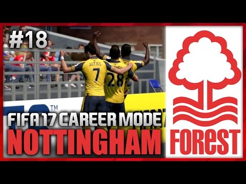 ARSENAL AT HOME! NOTTINGHAM FOREST CAREER MODE #18 (FIFA 17)