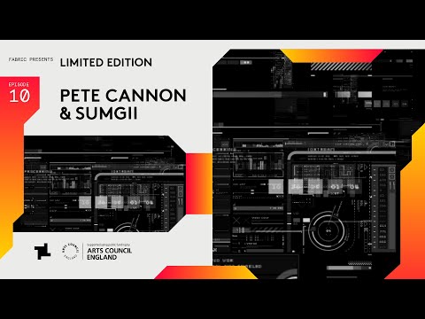 Limited Edition EP10: Pete Cannon & Sumgii