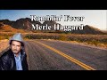 Ramblin' Fever Merle Haggard with Lyrics