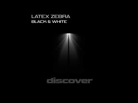 Latex Zebra - Black & White (Original Mix)