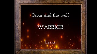 Download lagu Oscar and the wolf - Warrior - Lyrics mp3 Download lagu Oscar and the wolf - Warrior - Lyrics mp3