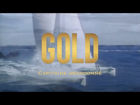 Gold - Capitaine abandonné (Clip Officiel)
