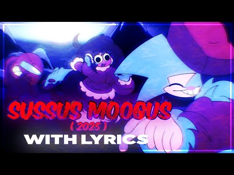 SUSSUS MOOGUS (2025) WITH LYRICS // VS. IMPOSTOR (2025) COVER // FT. @SmuggleHimself // 