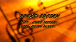Download lagu Maeny Ansori - Toang Eretan (VCD KARAOKE HD) mp3