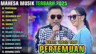 Download lagu PERTEMUAN - KANDAS - SECANGKIR KOPI || MAHESA MUSIK FULL ALBUM TERBARU 2025 mp3