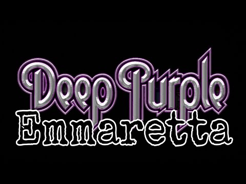 Emmaretta - Deep Purple