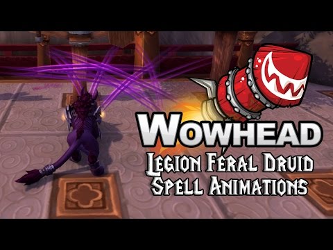 [Legion] Feral Druid Spell Animations